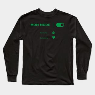 Mom Mode Long Sleeve T-Shirt